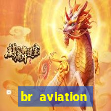 br aviation trabalhe conosco